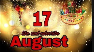 17 August special birthday status video for all