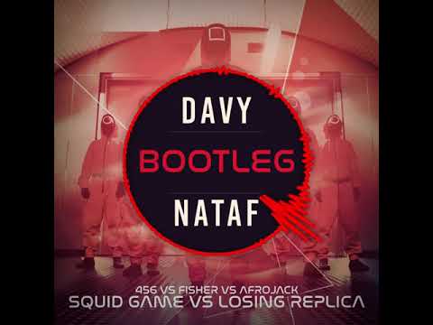 456 vs Fisher vs Afrojack - Squid Game vs Losing Replica (Davy Nataf Bootleg)