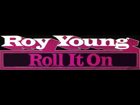 ROLL IT ON - ROY YOUNG