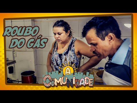A COMUNIDADE - GÁS!
