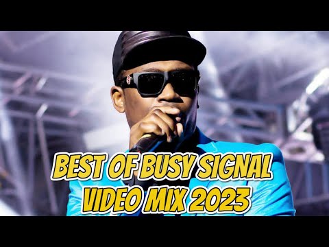 BEST OF BUSY SIGNAL VIDEO MIX 2023 BY DJ CARLOS