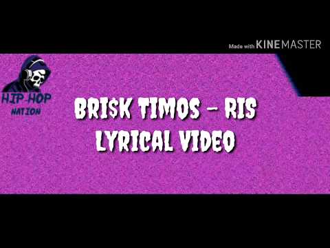BRISK TIMOS - RIS LYRICAL RAP SONG(OON)