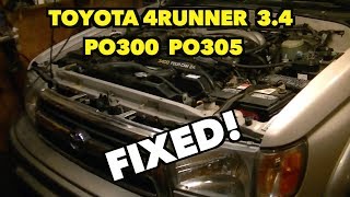 Toyota 4Runner 3.4 Random Miss-fire P0300, P0305...~Miss-fire Ghost~ Fixed!