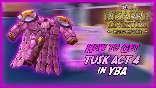 How to Get TUSK ACT 4 in YBA (2026) | Your Bizarre Adventure Tusk Guide #yba #yourbizarreadventure