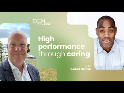 High Performance through caring with Cornell Thomas Ep #10 of In The Business of Healthy Masculinity