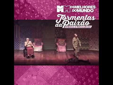 TORMENTAS DA PAIXÃO - Com OS MELHORES DO MUNDO