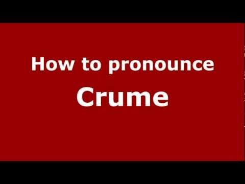 How to Pronounce Crume - PronounceNames.com