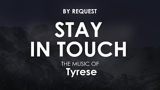 Stay In Touch | Tyrese