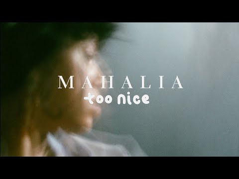 Mahalia - Too Nice (Lyric Video)