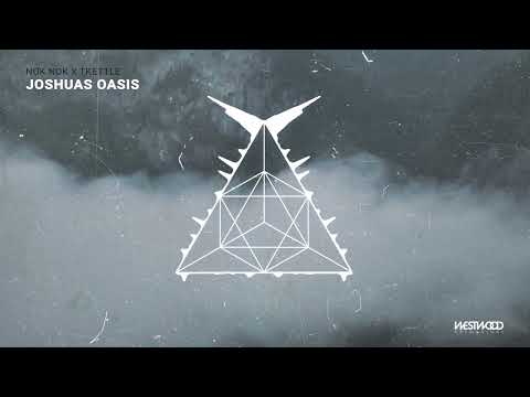 nok nok x Tkettle - Joshuas Oasis