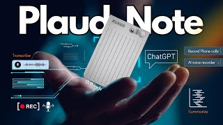 Plaud Note AI: This ChatGPT Device Saves me 100 Hours of Work Every Month!