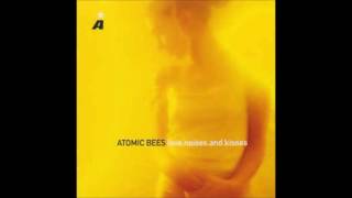 ATOMIC BEES- Perfect