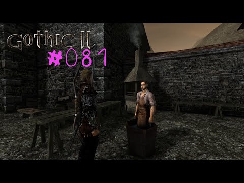 Let's Play Gothic 2: DNdR - Folge 081: Der badende Schmied