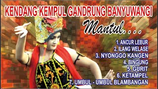 Download lagu KENDANG KEMPUL GANDRUNG BANYUWANGI MANTULLLLL..... mp3