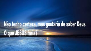 Adam Gregory - What Would Jesus Do (Legendado)