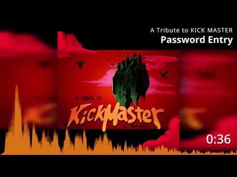A Tribute to KICK MASTER: Track 3 - Password Entry