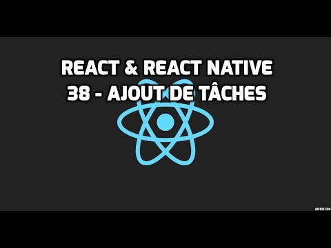 Formation React React Native 38 Ajout de nouvelles tâches