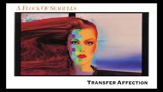 A Flock Of Seagulls - Transfer Affection (Extended Mix)