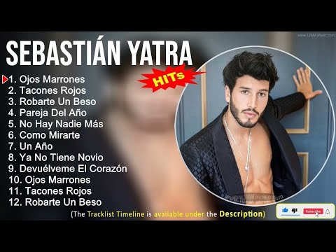 Sebastián Yatra 2022 Mejores Éxitos ~ Ojos Marrones, Tacones Rojos, Robarte Un Beso, Pareja Del Año