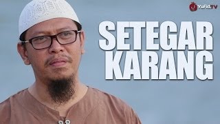 Video Renungan: Setegar Karang (Renungan Bagi yang Tertimpa Musibah) - Ustadz Abu Ihsan, MA.