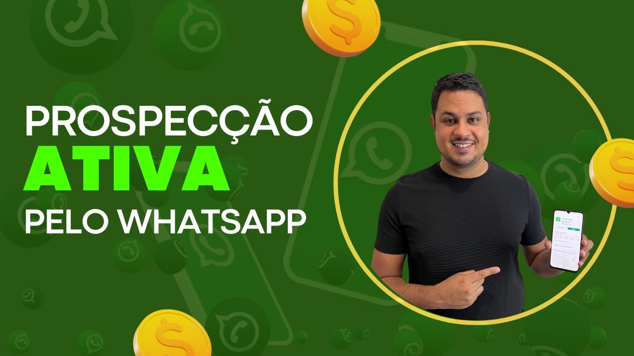 Prospecção Ativa Pelo WhatsApp - Aula 3