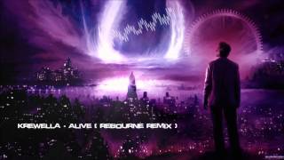 Krewella - Alive (Rebourne Remix) HQ Original
