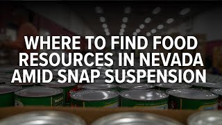 Where to Find Food Resources in Southern Nevada amid SNAP Lapse