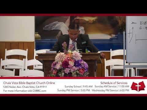 4.24.2022 - Sunday PM Service- Chula Vista Bible Baptist Church