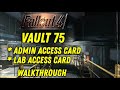 Vault 75 Lab Access Card Admin Access Card Locations Vault 75 Walkthrough Fallout 4