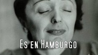 Édith Piaf - C&#39;est à Hambourg - Subtitulado al Español