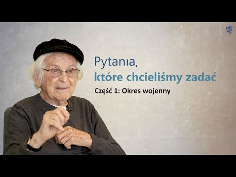 Pytania, które chcieliśmy zadać – rozmowy z ocalałymi z Holokaustu. Część 1: Okres wojny
