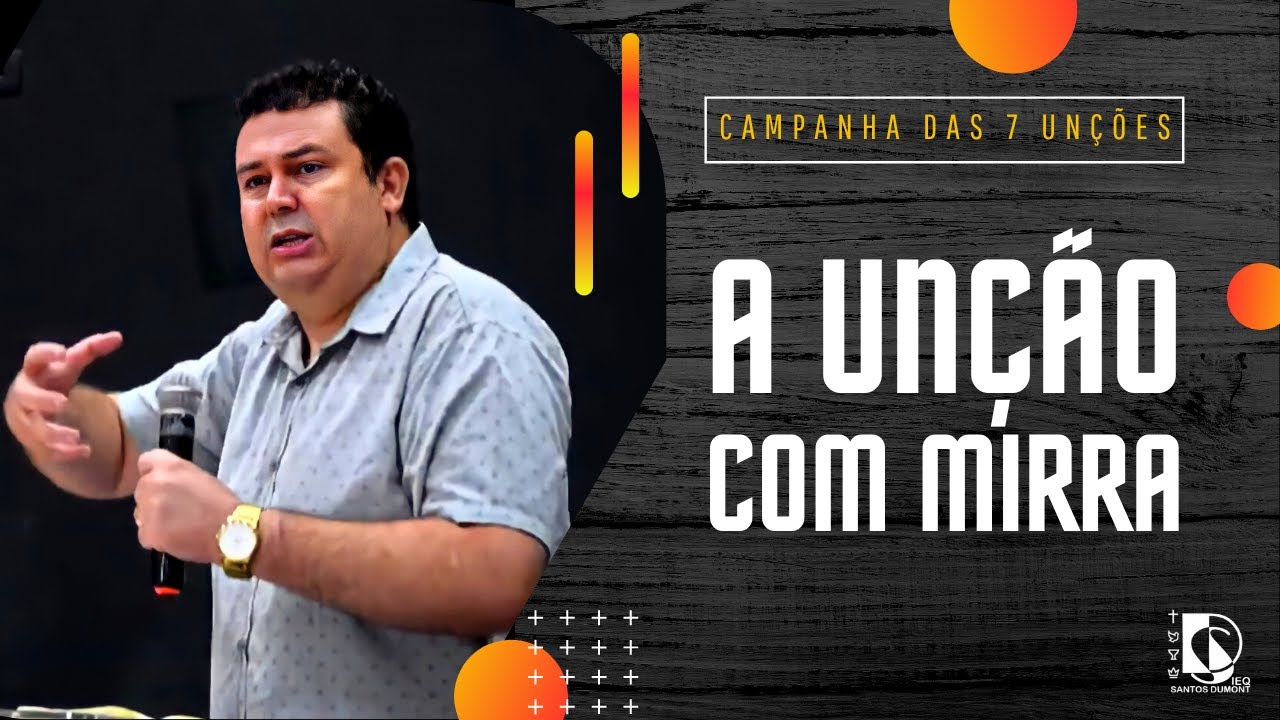 A unção com mirra", Pr. Marcos Rosendo | Campanha das 7 unções