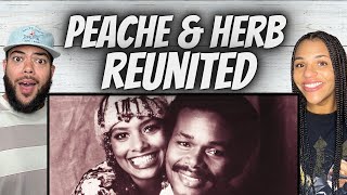 SO SMOOTH!| FIRST TIME HEARING Peaches &amp; Herb  - Reunited REACTION