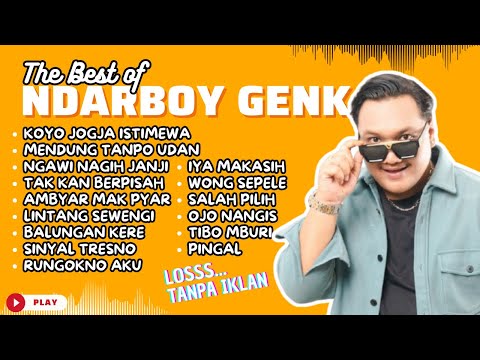 NDARBOY GENK FULL ALBUM TERBARU KOYO JOGJA ISTIMEWA AMBYAR MAK PYAR MENDUNG TANPO UDAN BALUNGAN KERE