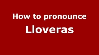 How to pronounce Lloveras