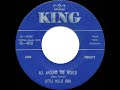 1955 Little Willie John - All Around The World (aka Grits Ain’t Groceries)