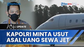 Kapolri Tugaskan Propam dan Tipikor Bareskrim Telusuri Dugaan Asal Usul Uang Jet Pribadi Brigjen HK