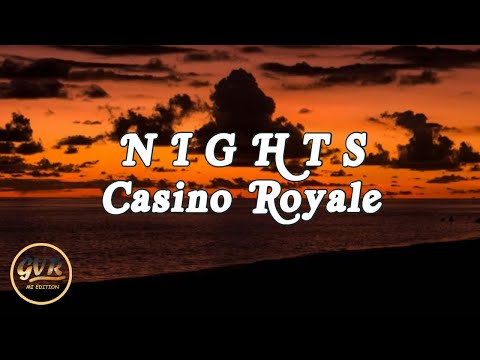 N i G H T S - Casino Royale