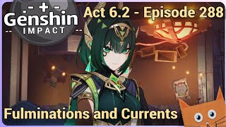 Genshin Impact - Walkthrough - Episode 288: "Fulminations and Undercurrents" (Act 6.2)