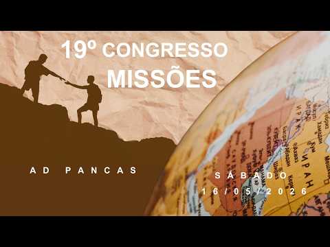 AD PANCAS ES  / CONGRESSO  DE  MISSÓES   / 16/05/2026 .