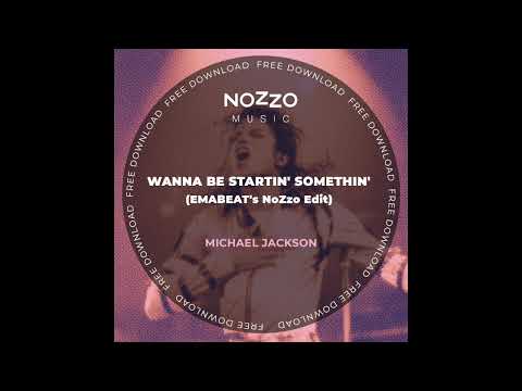 Michael Jackson - Wanna Be Startin' Somethin' (EMABEAT's NoZzo Edit) - FREE DOWNLOAD