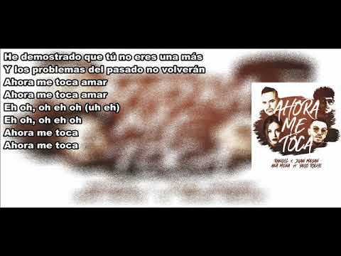 Juan Magán, Ana Mena, Rangel   Ahora Me Toca ft  Yago Roche Letra