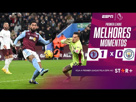 Gols e lances de Aston Villa x Manchester City