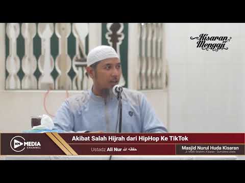 Ustadz Ali Nur, Lc - Akibat Salah Hijrah, dari Hip-hop ke Tik-tok
