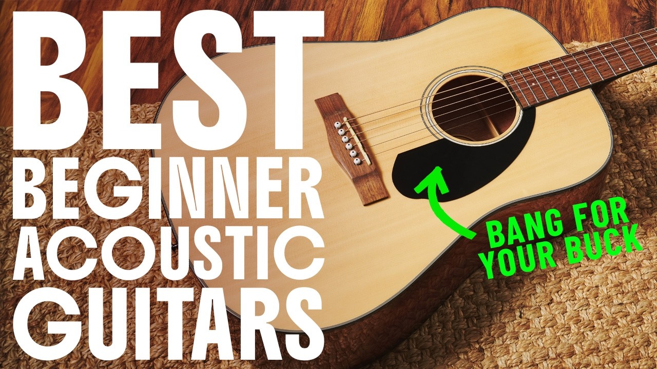 The best beginner acoustic guitars: These are the 4 you should try - YouTube