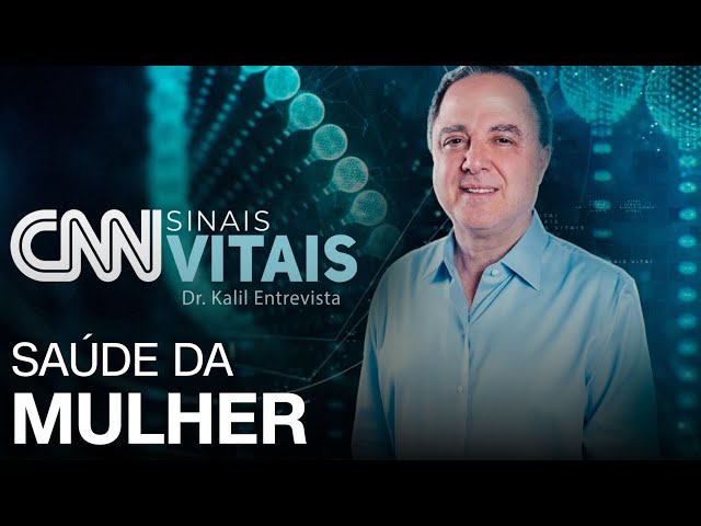 AO VIVO: CNN SINAIS VITAIS - DR. KALIL ENTREVISTA: Sa&uacute;de da Mulher | 11/10/2025