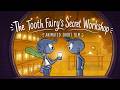 The Tooth Fairy S Secret Workshop Animated Short Film