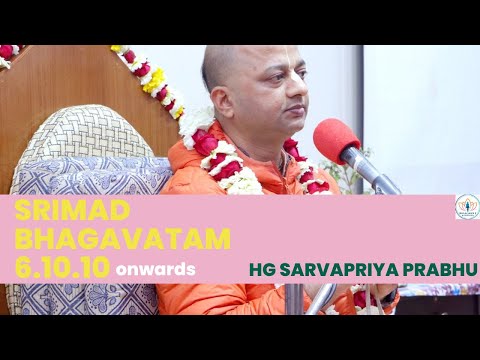 SB 6.10.10 onwards by HG Sarvapriya Prabhu