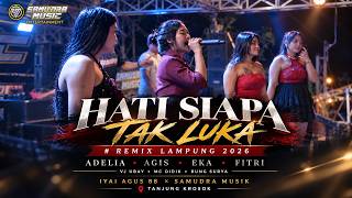 Download lagu HATI SIAPA TAK LUKA | REMIX LAMPUNG TERBARU 2026 | TANJUNG KROSOK | SAMUDRA MUSIK mp3