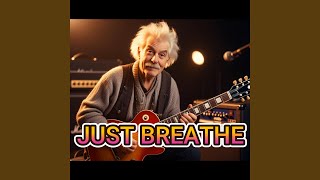 Just Breathe
